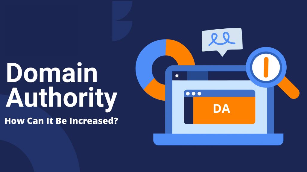 What is Domain Authority and How Can It Be Increased?