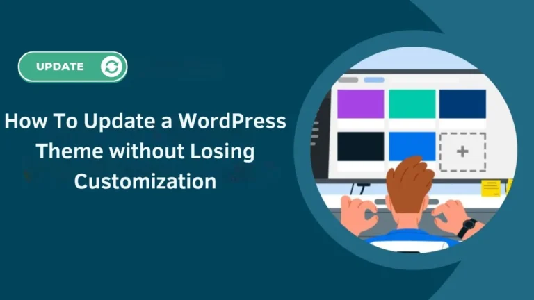 How To Update a WordPress Theme without Losing Customization